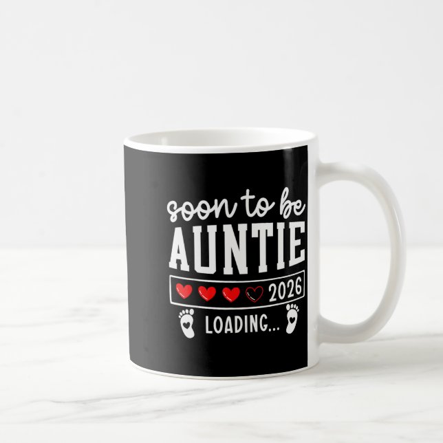 Mug Soon To Be Auntie 2026 Loading Pregnancy Announcem (Droite)