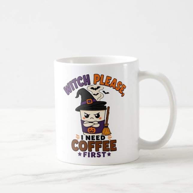 Mug Sorcière, s'il vous plaît, j'ai besoin de café d'a (Droite)