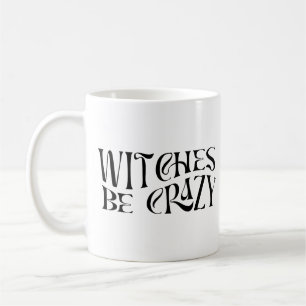 Mug Sorcières être fou Halloween