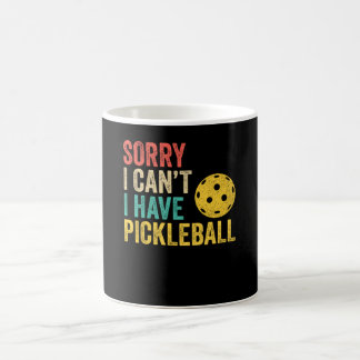 Mug Sorry I Can't I Have Pickleball
