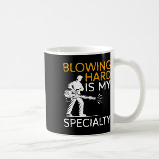 Mug Souffler Fort Est Ma Spécialité Souffleur De Feuil