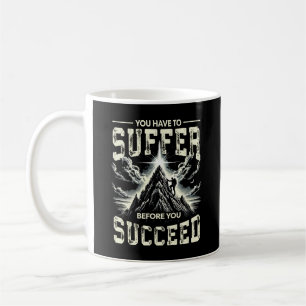 Mug Souffrez avant de réussir - Motivation de succès