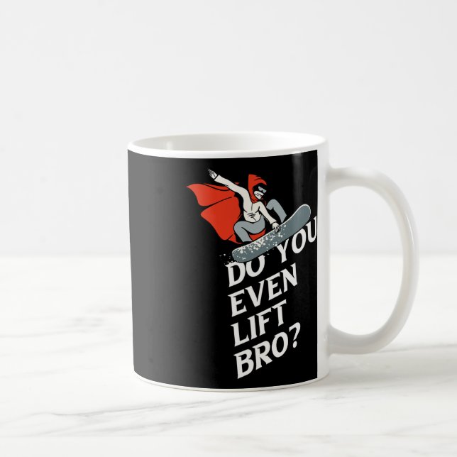 Mug Soulevez-Vous Même Bro Snowboardeur Motif 1 (Droite)