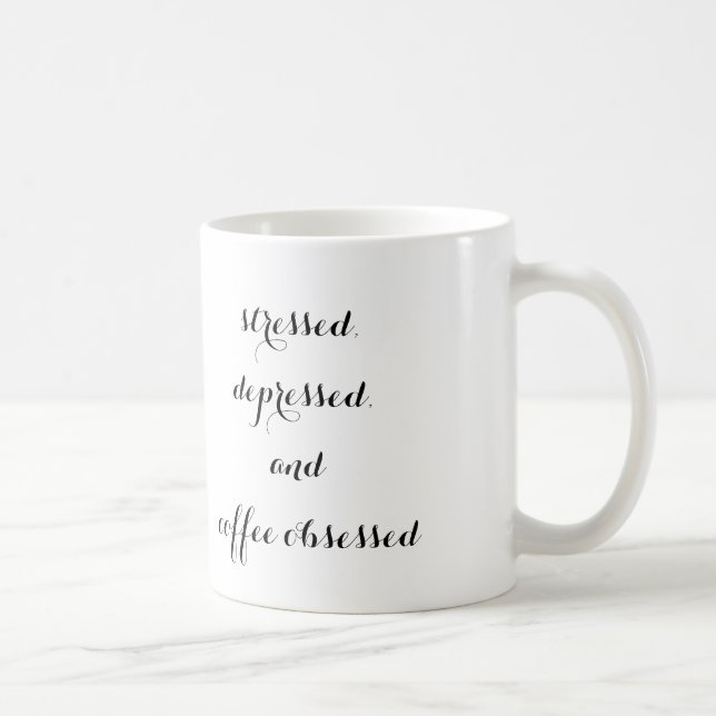 Mug "soumis à une contrainte, déprimé, et le café a (Droite)