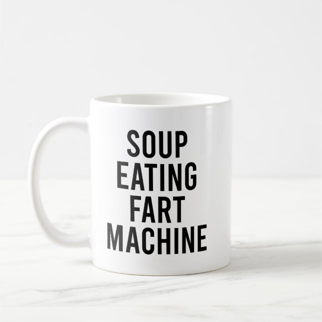 Mug Soupe Manger Fart Machine Drôle Nourriture Devis (Gauche)