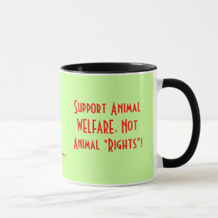 Mug Soutenez Le Bien-Être Des Animaux, Pas Les "Droits