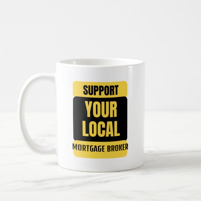Mug Soutenez votre courtier hypothécaire local (Gauche)