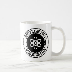 Mug Soutenez votre physicien nucléaire local
