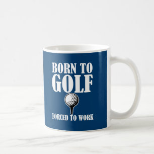 Mug Soutenu pour jouer au golf obligatoire pour