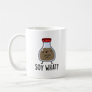 Mug Soy Quel Drôle Pun De Sauce De Soja