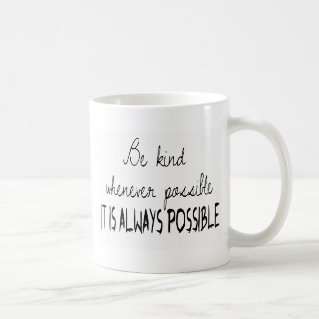 Mug Soyez aimable autant que possible (Droite)