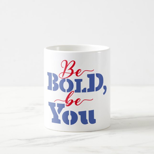 Mug Soyez audacieux, soyez vous (Centre)