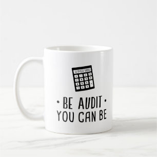 Mug Soyez audit que vous pouvez être calculatrice