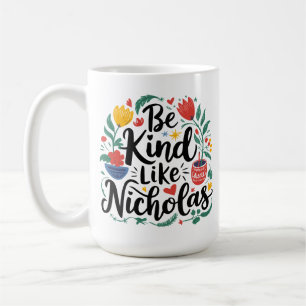 Mug Soyez Comme Nicholas