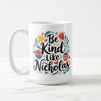 Mug Soyez Comme Nicholas