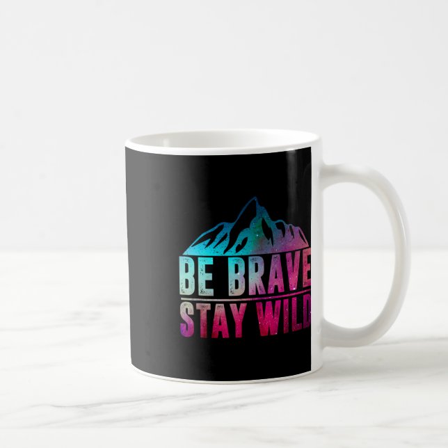 Mug Soyez courageux, restez sauvage, camping, randonné (Droite)