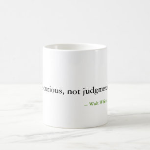 Mug Soyez curieux, non de jugement