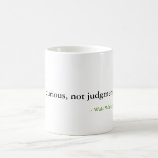 Mug Soyez curieux, non de jugement