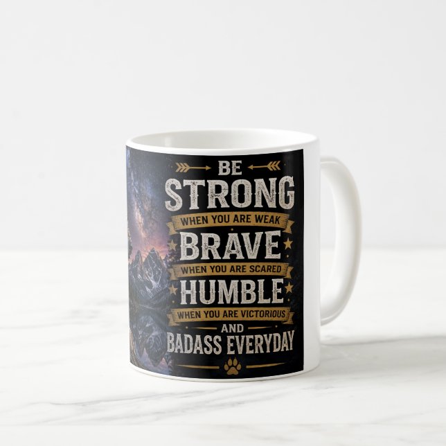 Mug Soyez Fort, Courageux & Humble – Conception de Wol (Devant droit)