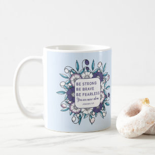 Mug Soyez fort courageux sans peur - Bible Verse Coffe