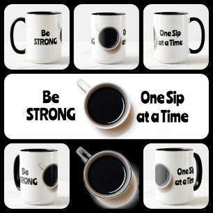 Mug Soyez FORT Un Sip à la fois noir et blanc