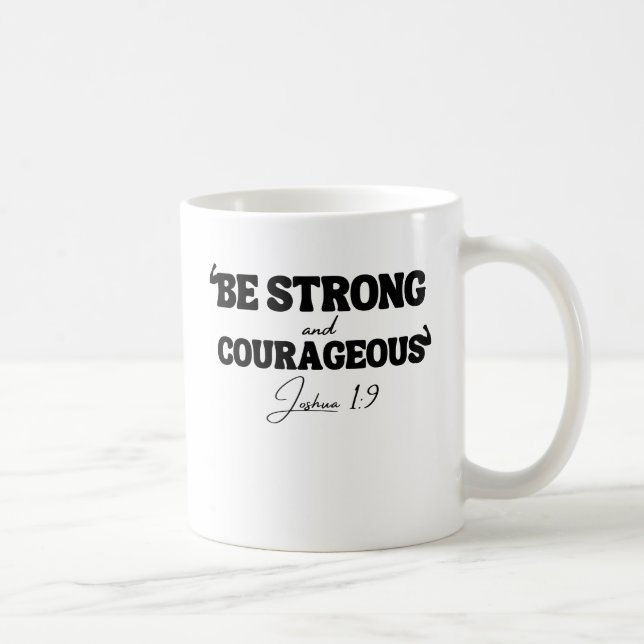Mug Soyez Forts & Courageux – Josué 1:9 (Droite)