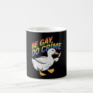 Mug Soyez gay, faites un crime, drôle d'oie, arc-en-ci