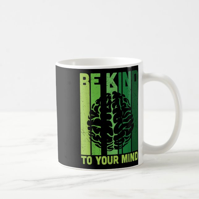 Mug Soyez Gentil À Votre Esprit Dépression Santé Menta (Droite)