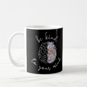 Mug Soyez Gentil À Votre Esprit Floral Cerveau Santé M