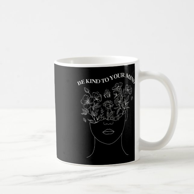Mug Soyez Gentil À Votre Esprit Sensibilisation À La S (Droite)