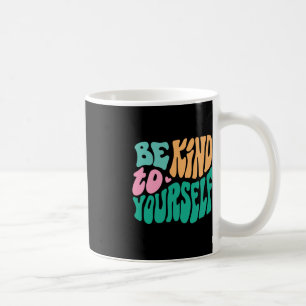 Mug Soyez Gentil À Vous-Même Message Positif Hommes Au