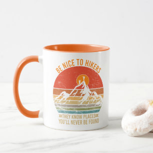 Mug Soyez Gentil avec les Randonneurs Ils Connaissent 