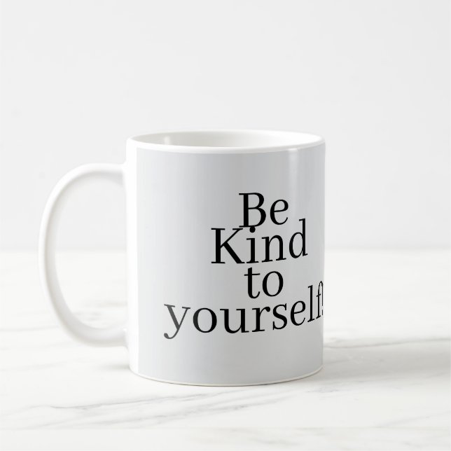 Mug Soyez gentil avec vous-même ! (Gauche)