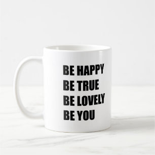 Mug Soyez heureux que ce soit vrai soyez adorable.