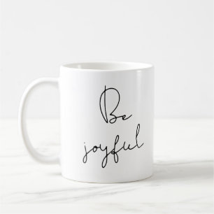Mug Soyez joyeux