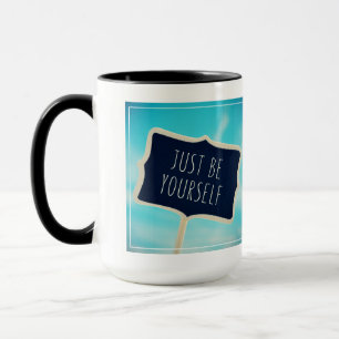 Mug Soyez juste vous-même