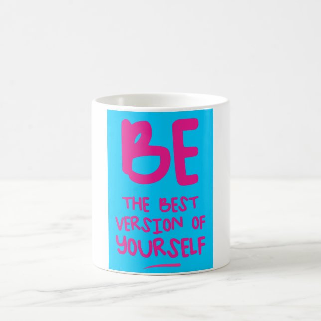 Mug SOYEZ LA MEILLEURE VERSION DE VOUS-MÊME, motivatio (Centre)