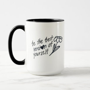 Mug Soyez la Meilleure Version de Vous-Même Motivation