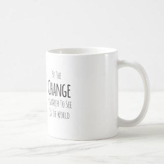 Mug Soyez le changement que vous souhaitez voir