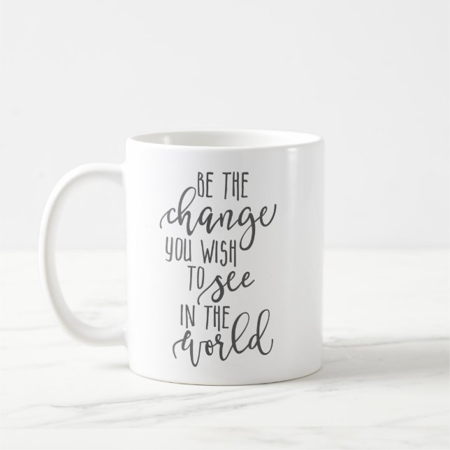 Mug Soyez le changement que vous souhaitez voir dans l (Gauche)