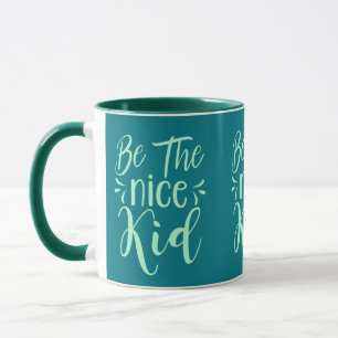 Mug Soyez le gentil enfant Message positif en vert men