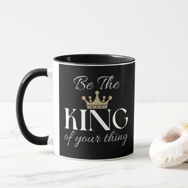 Mug Soyez le Roi de Votre Chose Auto-Motivation (Avec donut)
