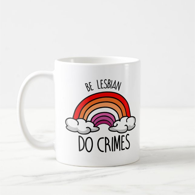 Mug Soyez lesbienne faites des crimes (Gauche)