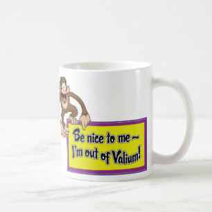 Mug Soyez Nice à moi que je suis hors de valium !