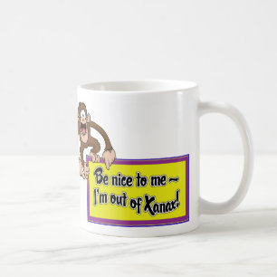 Mug Soyez Nice à moi que je suis hors de Xanax !