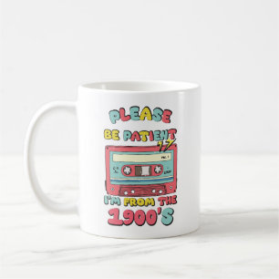 Mug Soyez Patients Je Suis Des Années 1900 Rétro Casse