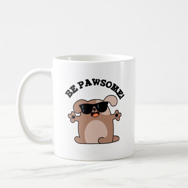 Mug Soyez Pawsome Funky Awesome Chien Pun (Gauche)