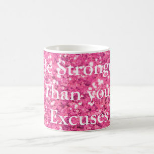 Mug Soyez plus fort que vos excuses paillettes roses