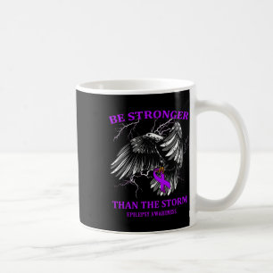 Mug Soyez Plus Forte Que L'Épilepsie De Tempête