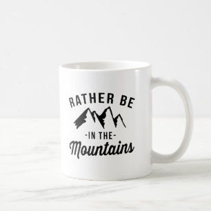Mug Soyez plutôt dans les montagnes